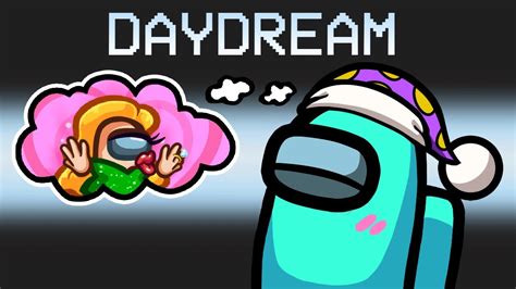 Daydream Mod in Among Us - YouTube