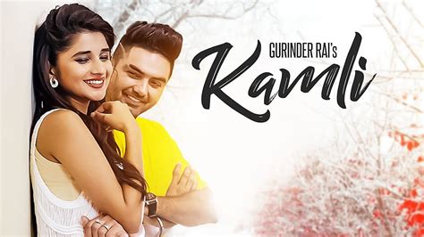 KAMLI LYRICS - Gurinder Rai | Punjabi Song