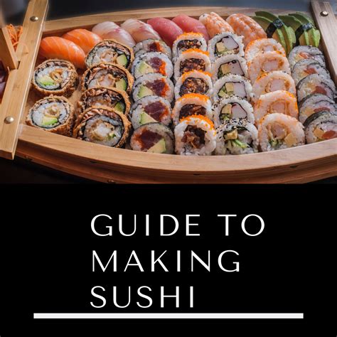 A Beginner's Guide to Making Sushi | Sushi recipes homemade, Sushi ...