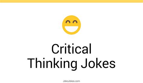 13+ Critical Thinking Jokes And Funny Puns - JokoJokes