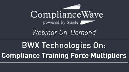 Webinar On-Demand | BWXT On: Compliance Training Force Multipliers