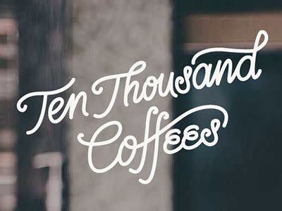 Ten Thousand Coffees script logo by Lauren Barless on Dribbble