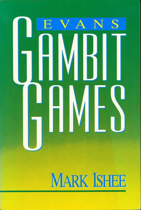 Evans Gambit Games | Mark Ishee | First Edition