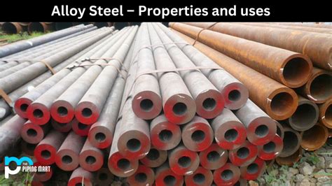 Alloy Steel – Properties and Uses