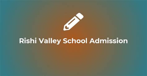 Rishi Valley School Admission 2023-24 Application Procedure