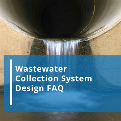 Wastewater Collection System Design FAQ | O'Brien Engineering, Inc.