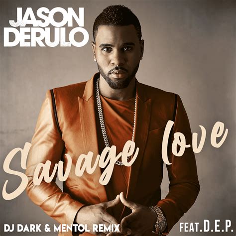 Savage Love (Dj Dark & Mentol x D.E.P. Remix) [Extended] | Jason Derulo ...