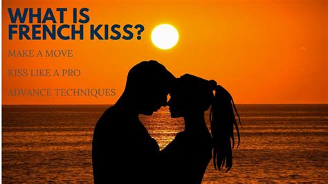 What is a French Kiss? Steps to Making a Great French Kiss