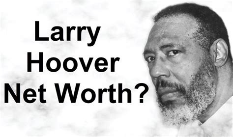 Larry Hoover Net Worth: Biography, Family Life, Career