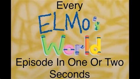 Every Elmo’s World Episode In 1 Or 2 Seconds - YouTube