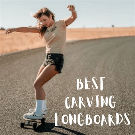 Ultimate Review Of The Best Carving Longboards In 2022