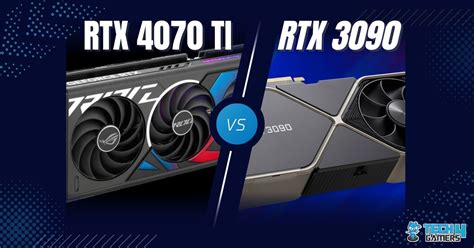 RTX 4070 Ti Vs RTX 3090: Benchmarks & Difference - Tech4Gamers