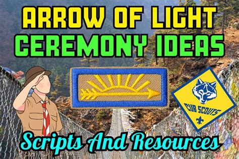 Arrow Of Light Ceremony Ideas: 5 Scripts Cub Scouts Will Love