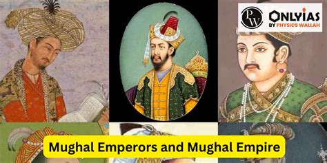 Mughal Emperors List (1526–1857), Timeline, And Reigns