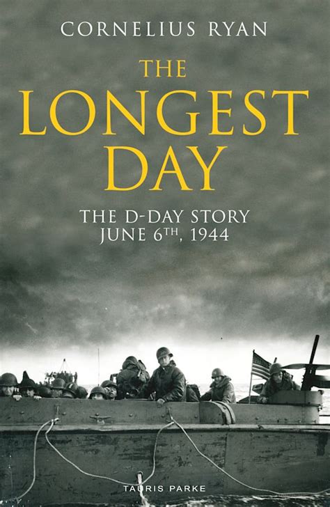 The Longest Day: The D-Day Story, June 6th, 1944: Cornelius Ryan ...