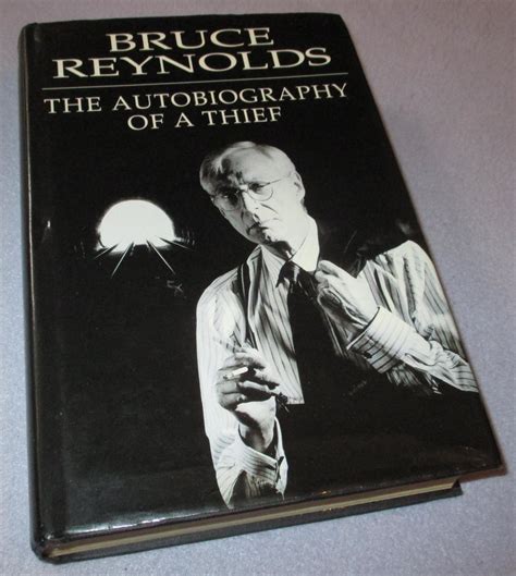 Bruce Reynolds ; The Autobiography of a Thief by Bruce Reynolds: Very ...