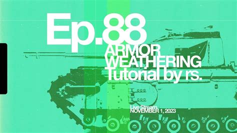 Ep 88 - Armor Weathering Tutorials - YouTube