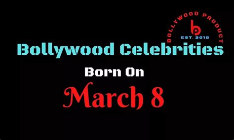 Bollywood Celebrities Birthday on March 8 | Bollywood Product