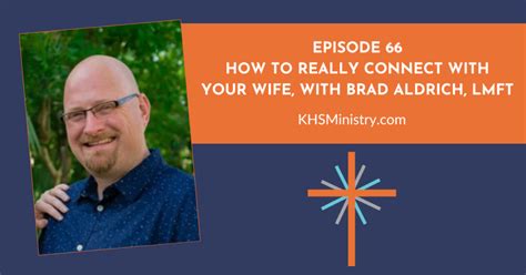 Episode 66: How to Really Connect with Your Wife (and How Trauma Has ...