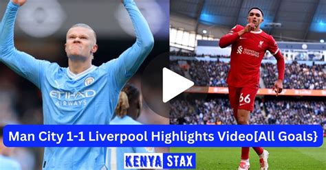 Manchester City 1-1 Liverpool Highlights Video[All Goals] - Kenyastax