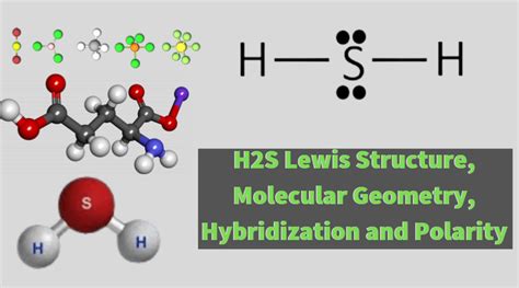 H2S Lewis Structure, Molecular Geometry, Hybridization and Polarity