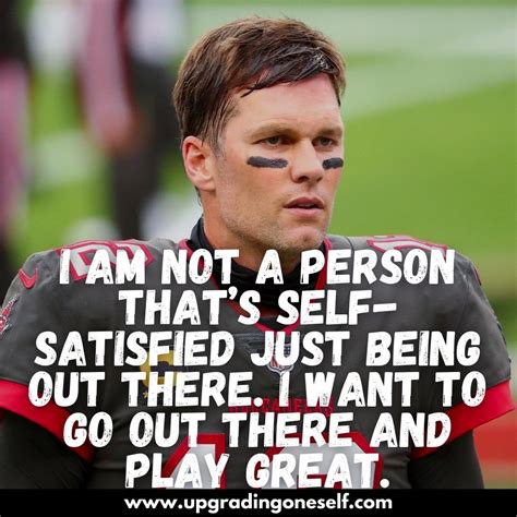 tom brady quotes (4) - Upgrading Oneself