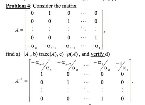 Solved 그 L Problem 4: Consider the matrix 0 1 0 0 0 0 1 0 A | Chegg.com