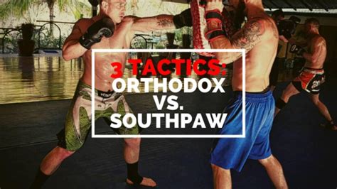 3 Orthodox Tactics To Beat Southpaws