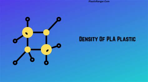 Density OF PLA Plastic | The Definitive Guide - PlasticRanger