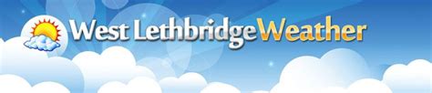 West Lethbridge Weather here in Lethbridge AB | Lethbridge's Unofficial ...