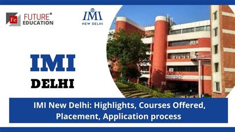 IMI NEW DELHI: HIGHLIGHTS, FEE, ADMISSION, COURSES