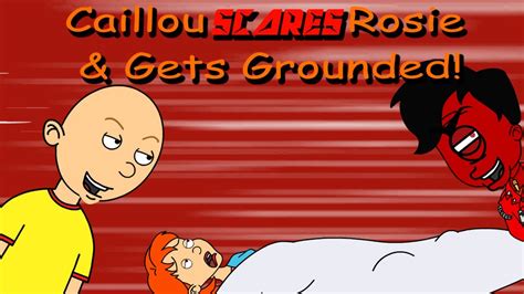 Caillou Scares Rosie Sleeping & Gets Grounded! - YouTube