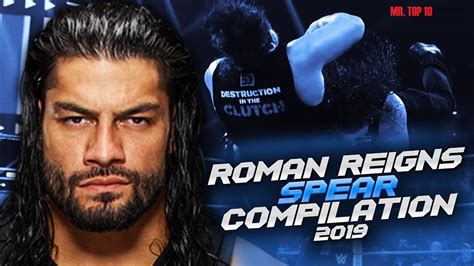 ROMAN REIGNS SPEAR COMPILATION 2019 - YouTube