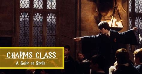 Hogwarts Charms Class: Guide to 'Harry Potter' Spells - Inside the ...