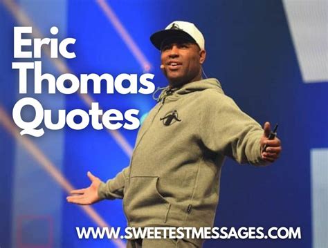 Eric Thomas Quotes: 80+ Eric Thomas Motivational Quotes - Sweetest Messages