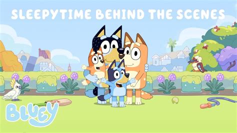 Behind The Scenes of Bluey! | Sleepytime | Bluey - YouTube