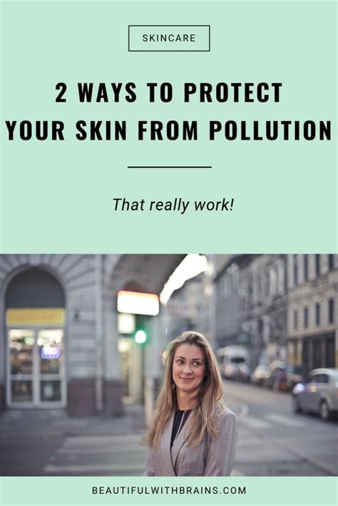 How Pollution Damages Skin (And 2 Ways To Fight It) – Beautiful With Brains