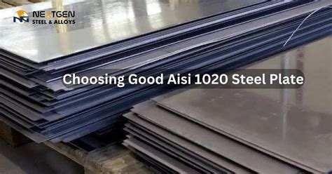 Choosing Good Aisi 1020 Steel Plate