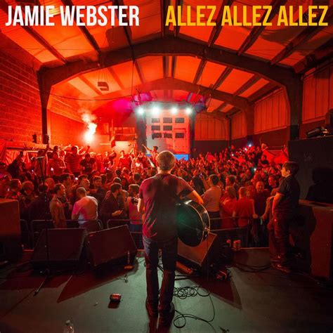 Jamie Webster – Allez Allez Allez Lyrics | Genius Lyrics