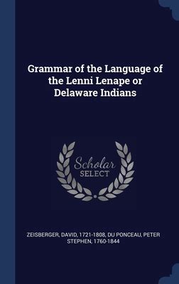 Grammar of the Language of the Lenni Lenape or Delaware Indians by ...