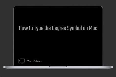 How to Type the Degree Symbol on Mac | 2021