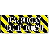 Amazon.com : REMODELING PARDON OUR DUST BANNER SIGN we're open fix up ...