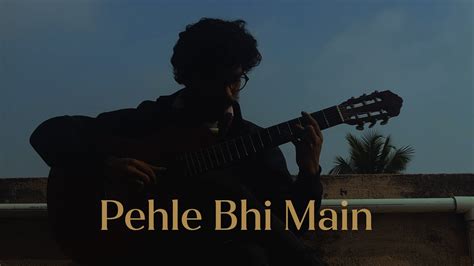 Pehle Bhi Main | Guitar Cover - YouTube