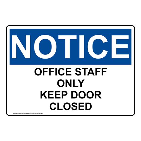 OSHA Office Staff Only Keep Door Closed Sign ONE-33325