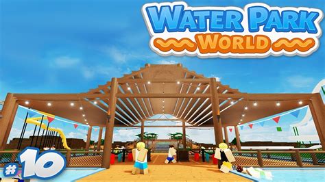 How To Build A Water Park On Roblox Youtube