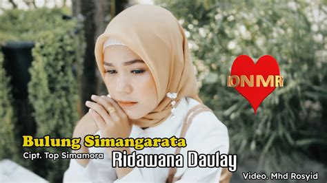 LAGU TAPSEL TERBARU 2022 - Bulung Simangarata - RIDAWANA DAULAY Acordes ...