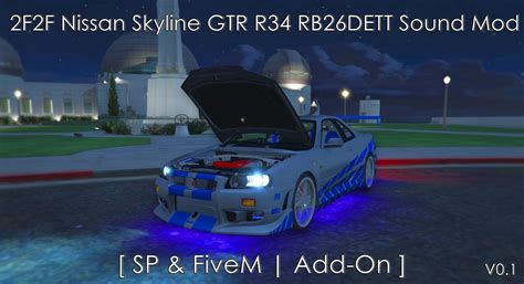 2F2F Nissan Skyline GTR R34 RB26DETT I6 Engine Sound Mod [Add-On SP ...