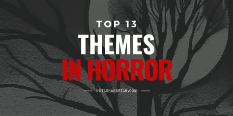 The 13 Top Themes in Horror Movies [With Examples]