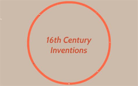 16th Century Inventions by Nalven 3 RM on Prezi