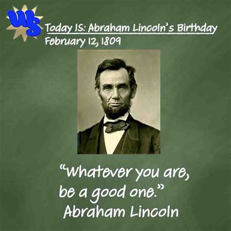 abraham lincoln's birthday card with the quote, today is abraham ...